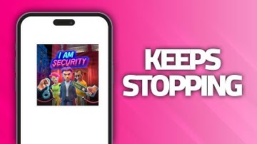 How To Fix I Am Security Game Keeps Stopping | Final Solution