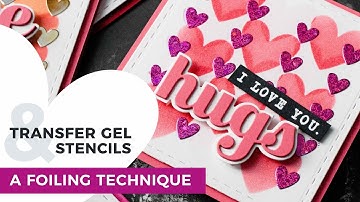 Foiling with Stencils & Transfer Gel