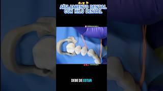Aislamiento con hilo #aislamientoabsoluto #aislamientodental #shorts #aislamientodentalabsoluto