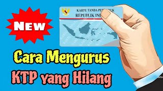 Cara Mengurus KTP yang Hilang dengan Mudah dan Cepat Tanpa Ribet!