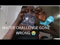 WATER CHALLENGE GONE WRONG*MY PHONE GOT DAMAGED IN D PROCESS 😭