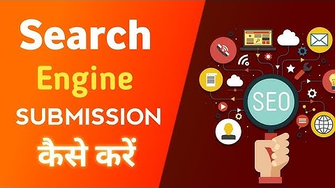 How to submit your website to search Engines? Search Engine me website kaise submit kare