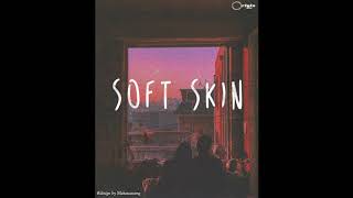 soft skin (Lofi Ver.) - Timmies x Mehouse