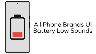 All Phone Brands Low Battery Sounds