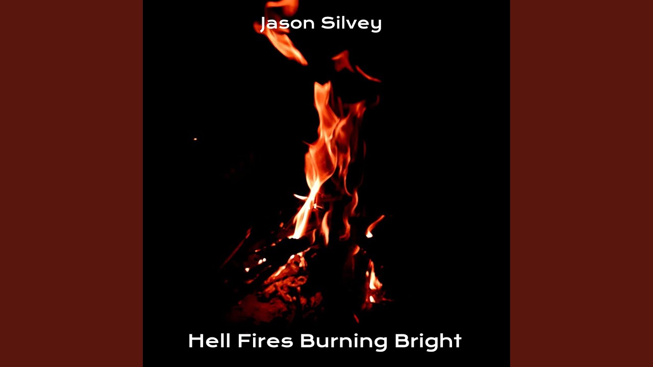 Watch Hell Fires Burning Bright on YouTube Watch Hell Fires Burning Bright on YouTube