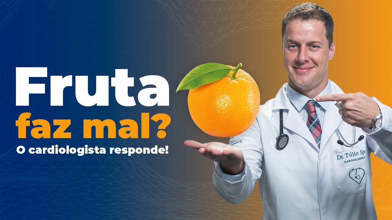FRUTA FAZ MAL? | Dr. Túlio Sperb