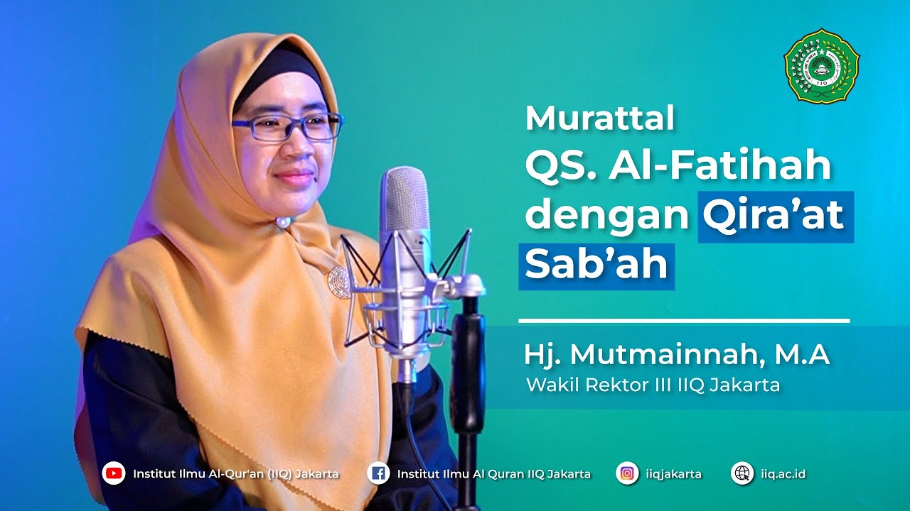 Qira'at Sab'ah QS. Al-Fatihah | Hj. Mutmainnah, M.A | IIQ Jakarta 2024