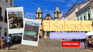Escape to El Salvador: 8 Activities You Can't Miss