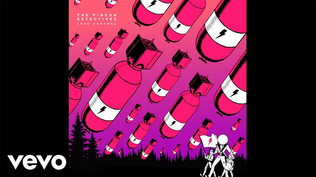 Watch The Pigeon Detectives - Lose Control (Official Audio) on YouTube Watch The Pigeon Detectives - Lose Control (Official Audio) on YouTube