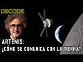 DENTRO DE ARTEMIS, PARTE 7: ¿Cómo se comunica con la Tierra?