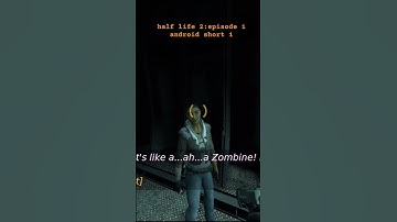 half life 2: episode 1 android short 1 #halflife2episode1