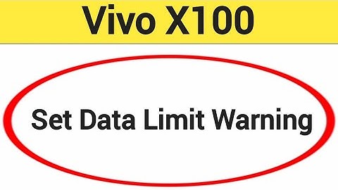 how to set data limit warning,Vivo X100 me data limit kaise set karen