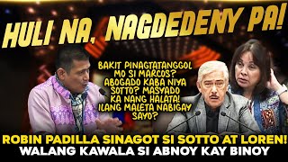 "TAKOT NA TAKOT KA NAMAN BIGLA" ROBIN PADILLA SINAGOT SI SOTTO! LOREN LEGARDA KAMOT ULO NALANG