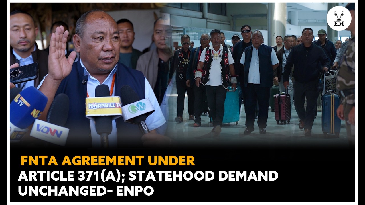 FNTA Agreement UnderArticle 371(A); Statehood Demand Unchanged– ENPO