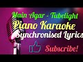 Piano Version : Main Agar - Tubelight | Atif Aslam | With Synchronised Lyrics | HQ |