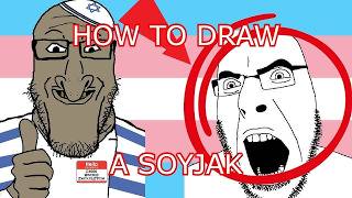 SOYJAK BOOTCAMP: HOW TO PROPERLY DRAW A SOYJAK [REUPLOAD]