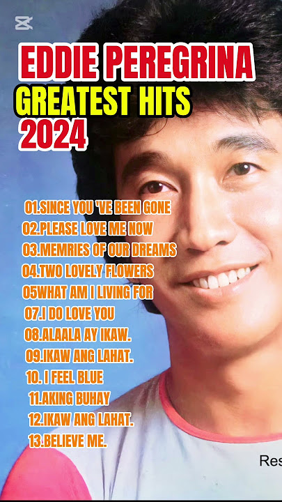 Eddie Peregrina Best Songs full Album -Eddie Peregrina Nonstop OPM Classic Song - Filipino Music