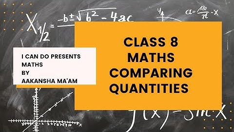 EX 8.2 / Q6 and Q7/ COMPARING QUANTITIES / CLASS 8 MATHS (NCERT) / Aakansha Singh