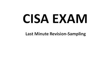 CISA Exam-Last Minute Revision-Sampling