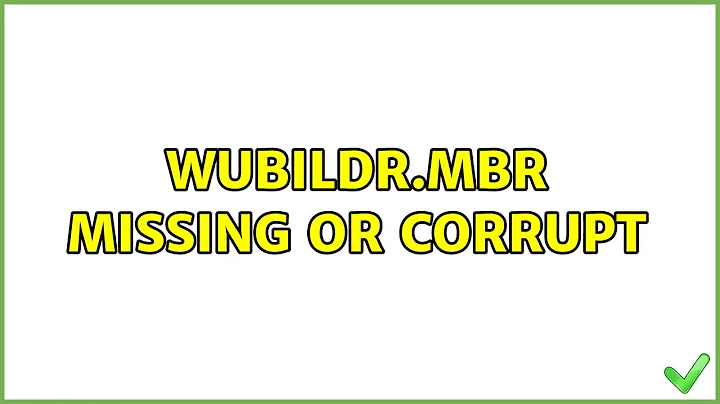 Ubuntu: wubildr.mbr missing or corrupt (2 Solutions!!)