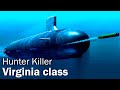 Virginia class - the hunter killer