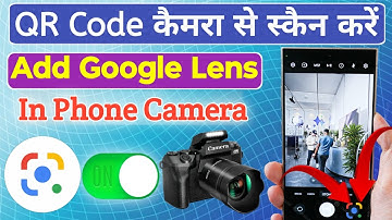 🔥Phone camera se QR Code scan kaise kare🔥| Add google lens in camera | #googlelens #mobile