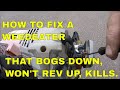 HOW TO FIX A WEEDEATER THAT BOGS DOWN, WON'T REV UP, KILLS