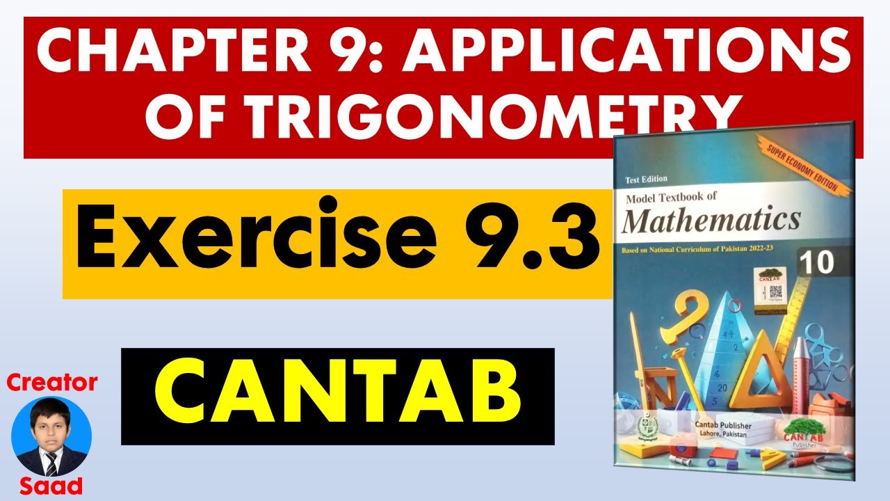 Chapter 9: Applications of Trigonometry | Exercise 9.3 | Class 10 Maths | Cantab | Federal Board