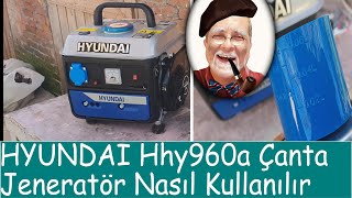 Hyundai Hhy960A Benzinli Çanta Jeneratör 1 Kva Nasıl Kullanılır Özellikler