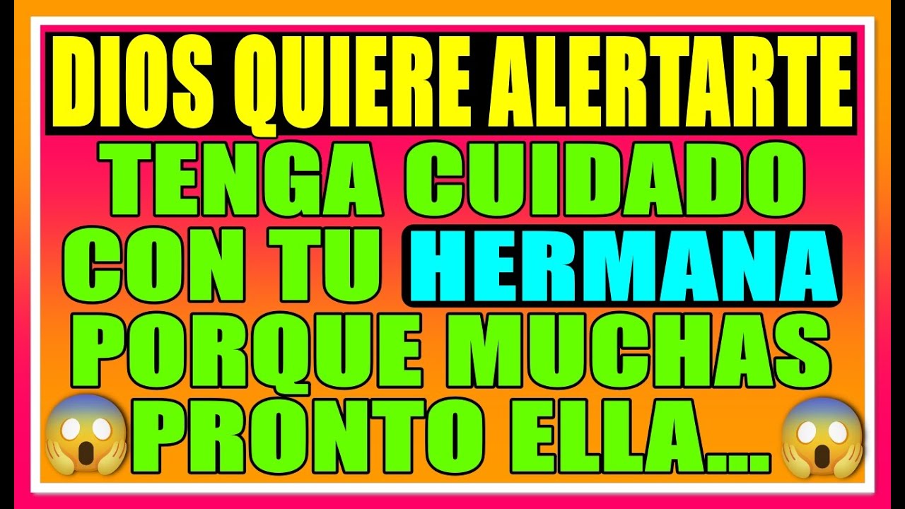 🚨Atención: TENHA CUIDADO con tu Hermana, porque pronto lo hará.|💌 ...