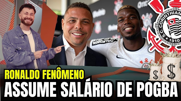 FENÔMENO GARANTE: Ronaldo vai PAGAR SALÁRIO de POGBA | notícias do Corinthians