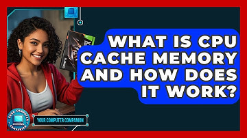 What Is CPU Cache Memory And How Does It Work? - Your Computer Companion