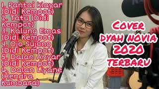 FULL ALBUM COVER DYAH NOVIA TERBARU 2020 || DIDI KEMPOT DAN HENDRA KUMBARA