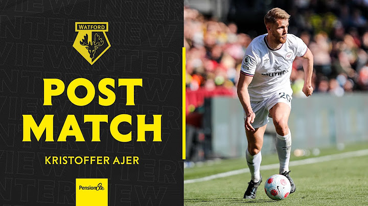 KRISTOFFER AJER on Brentford's LATE victory at Vicarage Road 🤯