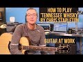 How to play 'Tennessee Whiskey' by Chris Stapleton