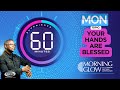 Morning Glow | Your Hands Are Blessed  | Matthew Ashimolowo | 20-05-2024
