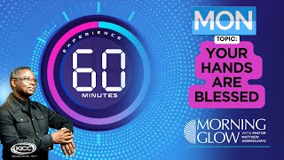 Morning Glow | Your Hands Are Blessed  | Matthew Ashimolowo | 20-05-2024