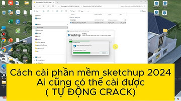 Cách cài phần mềm sketchup 2024 Ai cũng cài được ( TỰ ĐỘNG CRACK ) // Trần Đình Khơi