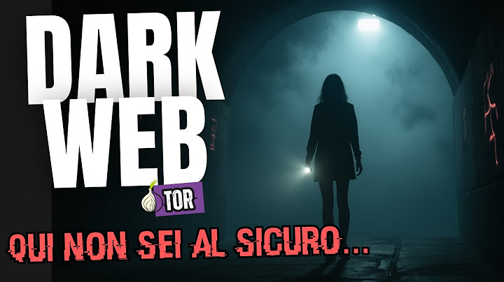 DARK WEB e DEEP WEB: il lato nascosto di Internet