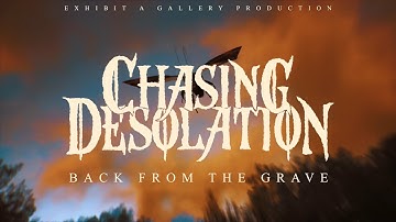 Chasing Desolation - Back From The Grave (Official Video)