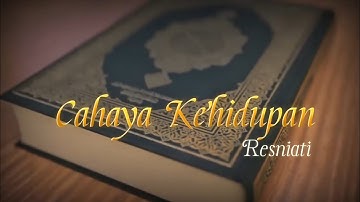 Cahaya Kehidupan (El-Hawa) by Resniati [Official Music Video]