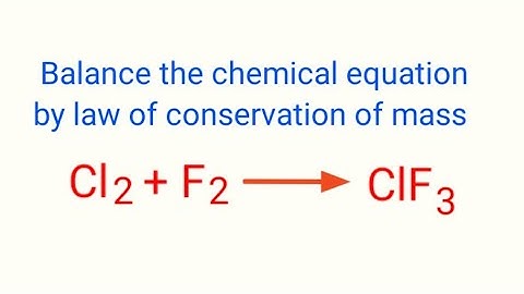 Cl2+F2=ClF3 balance the chemical equation @mydocumentary838. cl2+f2=clf3 balance the equation
