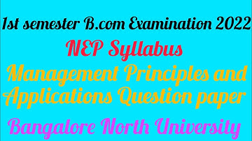 1st semester B.com Management Principles and Applications NEP Question paper 2022 | BNU | NEP