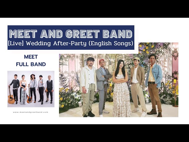 [Live] Meet Full Band - Wedding After Party | Meet and Greet วงดนตรีงานแต่ง งานEvent