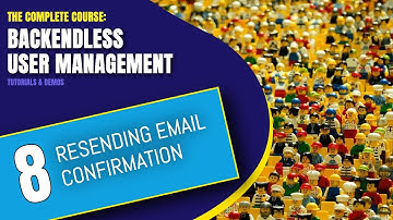 Resending Email Confirmation via API | User Management Course | Pt. 8