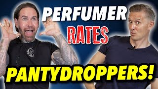 PERFUMER RATES PANTYDROPPERS FRAGRANCES!