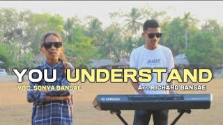 YOU UNDERSTAND || Versi Dansa || SONYA BANSAE || COVER