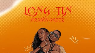 Arman Greez  Long Tin S 