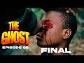THE GHOST | EPISODE 05 | FINAL