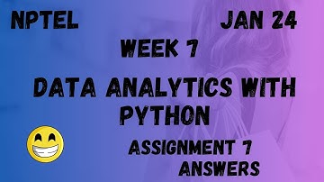 Data Analytics with Python | Assignment 7 | NPTEL 2024